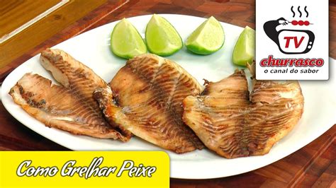 Dica Como Grelhar Peixes Tv Churrasco Food Tilapia Turkey