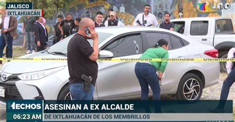 Asesinan A Ex Alcalde De Ixtlahuacán De Los Membrillos