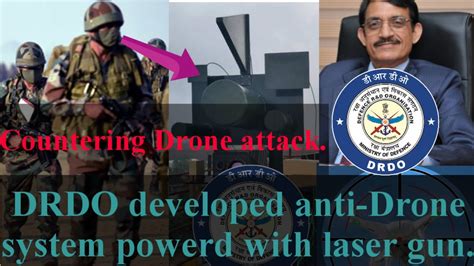 Drdo Developed Anti Drone System Powerd With Laser Gun For Indian Army Drdo India Drone