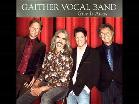 Gaither Vocal Band - Give It Away Chords - Chordify