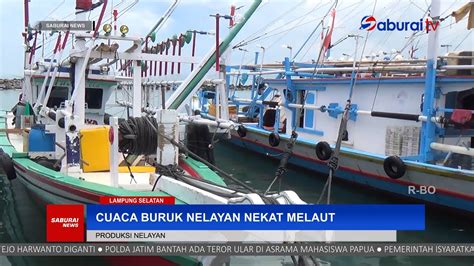 Cuaca Buruk Nelayan Nekat Melaut SaburaiNEWS YouTube