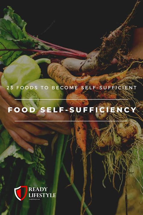 Food Self Sufficiency Foods To Become Self Sufficient Survival