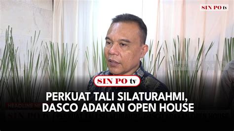 Perkuat Tali Silaturahmi Dasco Adakan Open House Youtube