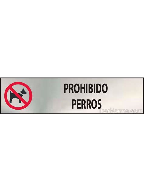 Cartel Prohibido Perros Acero Inoxidable NMZ Normaluz