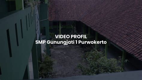 SMP GUNUNG JATI 1 PURWOKERTO YouTube