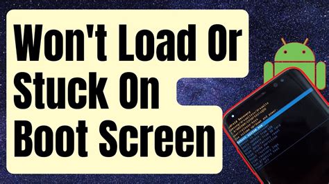 Solved Android Wont Load Or Stuck On Boot Screen Updated 2024 Youtube