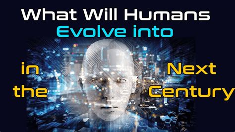 Future Tech What Will Humans Evolve Into In The Next Century YouTube