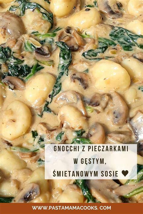 Gnocchi Z Pieczarkami W Sosie Mietanowym Pasta Mama Cooks