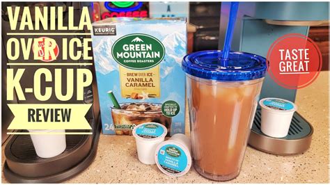 How To Brew Keurig Green Mountain Brew Over Ice Vanilla Caramel Coffee