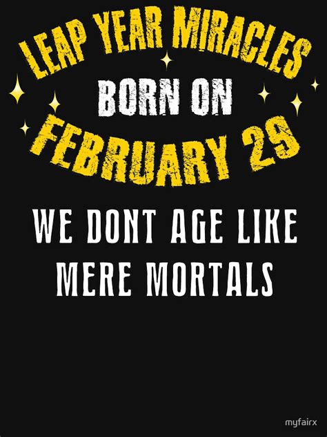 "Birthdays - Leap Year Miracles Born on February 29" Essential T-Shirt ...