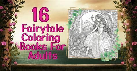 16 Fairy Tale Coloring Books For Adults