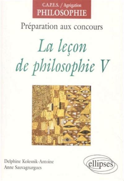 La leçon de philosophie V Tome 5 Préparation aux concours Edition 2002