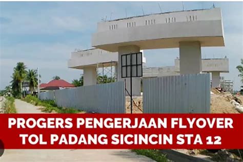 Progres Pengerjaan Jembatan Layang Sta Nagari Buayan Bisa Nikmati