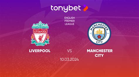 Liverpool Vs Manchester City Prediction Odds And Betting Tips 1003