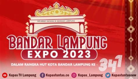 Kupas Tuntas Pemkot Kembali Gelar Bandar Lampung Expo Catat Tanggal