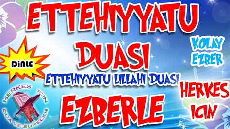 Ettehiyyat Duas Ezberle Herkes I In Dua Ettahiyyat Duas Okunu U