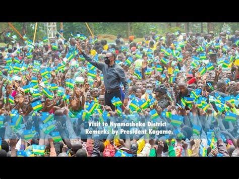 Visit to Nyamasheke District | Remarks by President Kagame. - Rwanda