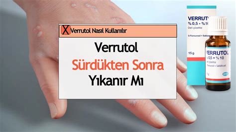 Verrutol Nasıl Kullanılır, Sürdükten Sonra Yıkanır Mı - Ne Zaman Etki ...