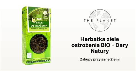 Herbatka Ziele Ostro Enia Bio Dary Natury The Planet