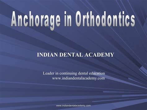 Anchorage In Orthodontics 2 Certified Fixed Orthodontic Courses By Indian Dental Academy Ppt