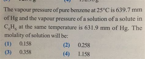 The Vapour Pressure Of Pure Benzene Is Mm Hg And The Vapour