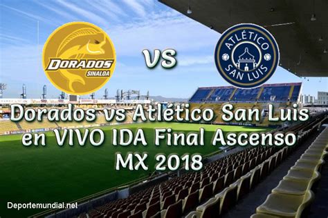 Dorados vs Atlético San Luis en VIVO IDA Final Ascenso MX 2018 Jueves