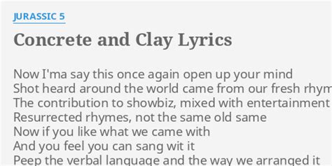 Concrete And Clay Lyrics By Jurassic Now I Ma Say This