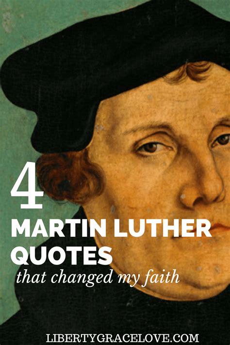 Martin Luther Quotes That Changed My Faith With Images Martin