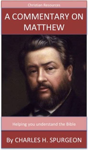 A Commentary On Matthew A Trusted Commentary By Charles H Spurgeon