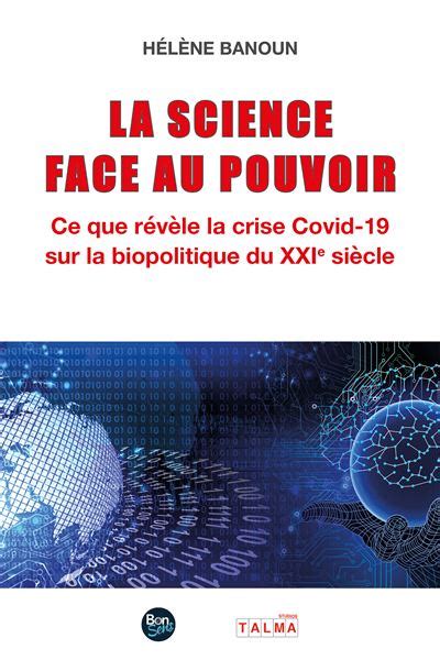 La Science Face Au Pouvoir Ce Que R V Le La Crise Covid Sur La