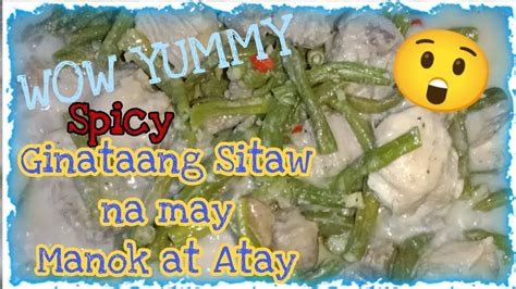 Spicy Ginataang Sitaw Na May Manok At Atay Lutong Bahay YouTube