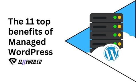 10 Benefits Of Managed WordPress Hosting ELITEWEB Co USA