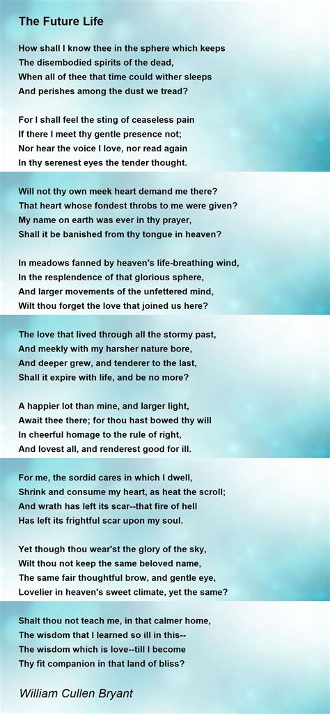 The Future Life Poem By William Cullen Bryant Poem Hunter