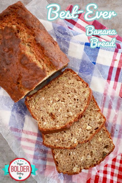 Best Ever Banana Bread Recipe Video Gemmas Bigger Bolder Baking