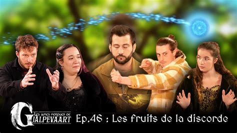 LES FRUITS DE LA DISCORDE Episode 46 Les âmes perdues de