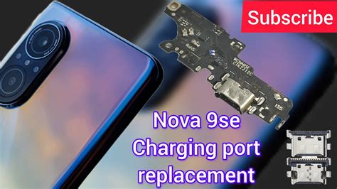 Huawei Nova 9se charging port replacement/Nova 9se