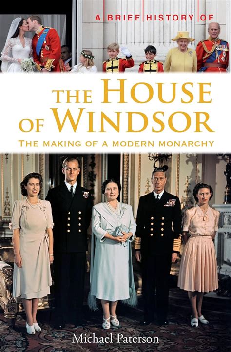 A Brief History of the House of Windsor: The Making of a Modern ...