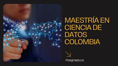 Maestría en ciencia de datos colombia 2023 Posgrados co