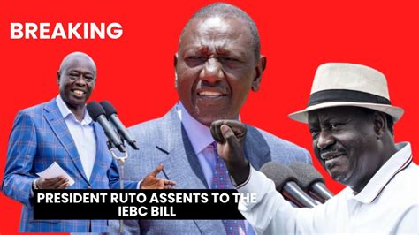 Live President Ruto Assents To The Iebc Bill Paving Way For