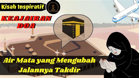 Kisah Inspiratif Keajaiban Doa Air Mata Mengubah Takdir The Power