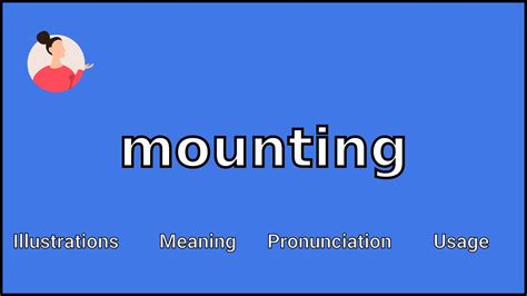 MOUNTING - Meaning and Pronunciation - YouTube