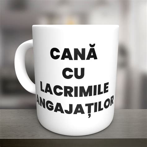 Cana Cu Lacrimile Angajatilor Deyu