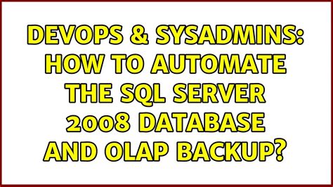 Devops Sysadmins How To Automate The Sql Server Database And