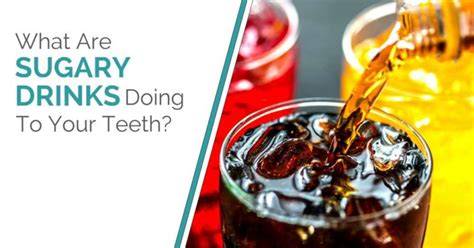 What Are Sugary Drinks Doing To Your Teeth Sujay S Dental Care