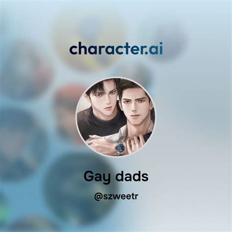 Chat With Gay Dads Character Ai Ai Chat Reimaginedyour Words