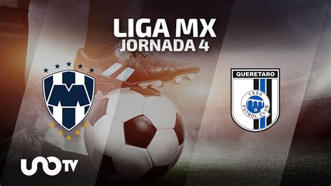 Monterrey Vs Quer Taro En Vivo Cu Ndo Y D Nde Ver El Partido De La