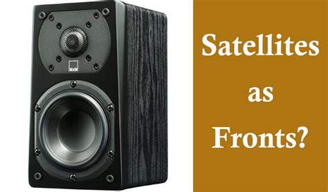 Can You Use Satellite Speakers as Fronts? | AV Gadgets