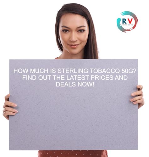How Much is Sterling Tobacco 50g? Find Out The Latest Prices and Deals