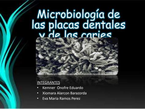 Microbiologia De La Placa Y Caries Dental Ppt