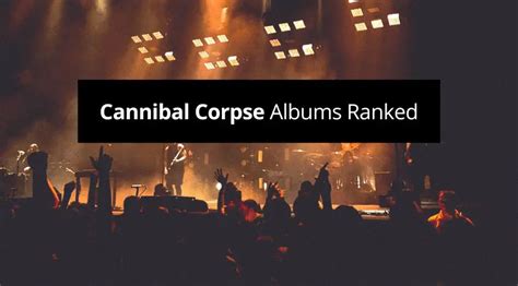 Cannibal Corpse Albums Ranked (rated from worst to best) - Guvna Guitars